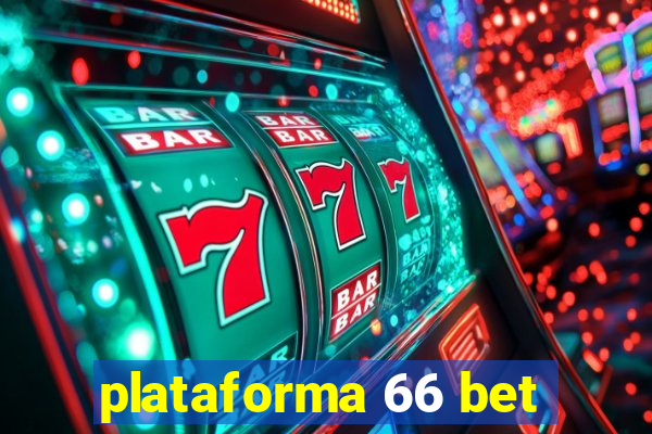 plataforma 66 bet